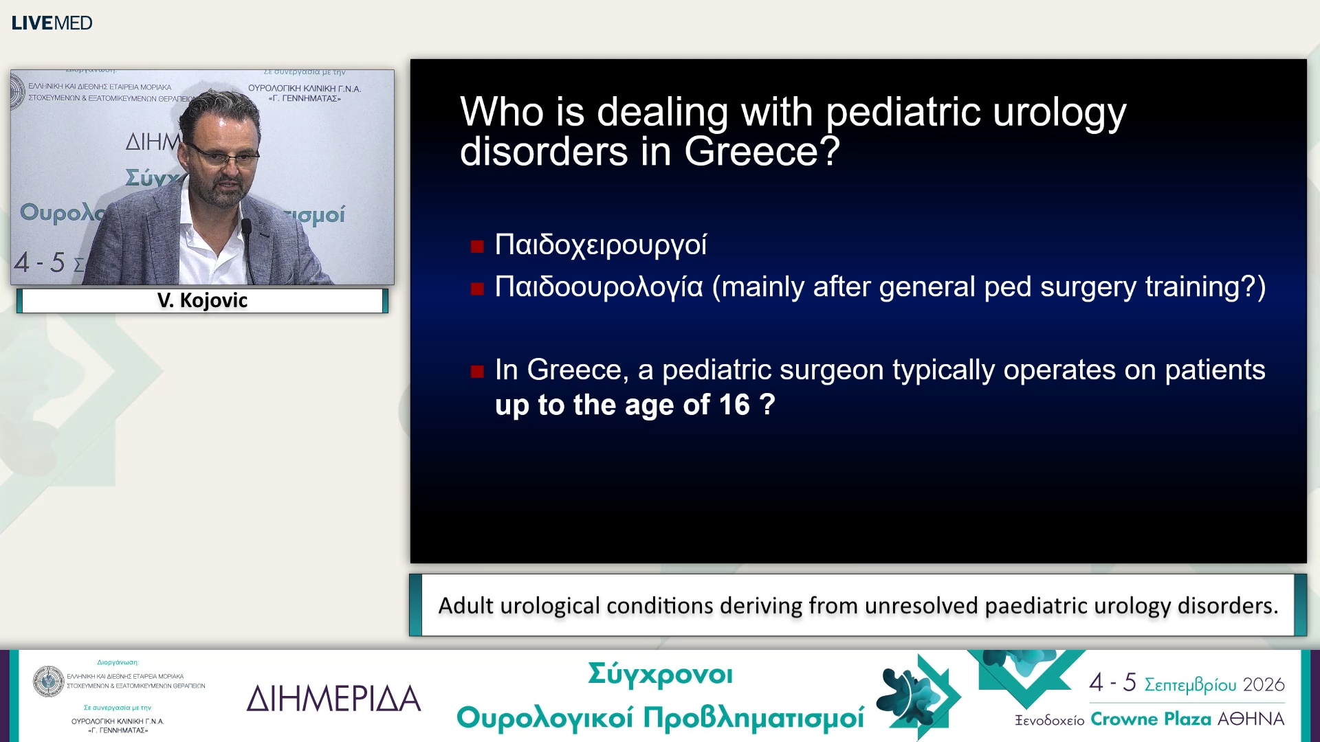 12 V. Kojovic - Adult urological conditions deriving from unresolved paediatric urology disorders.